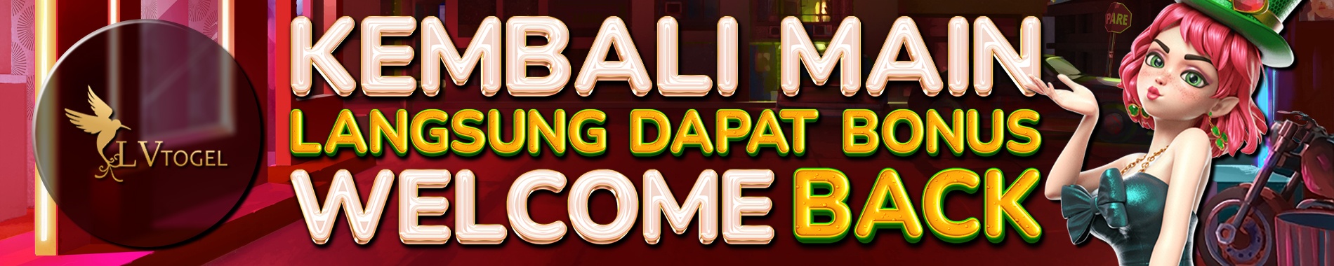 BONUS MEMBER LAMA JOIN KEMBALI DI LVTOGEL